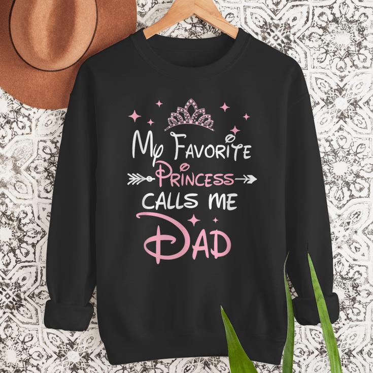 My Favorite Princess Calls Me Dad Birthday For Dad Daughter Men Sweatshirt
