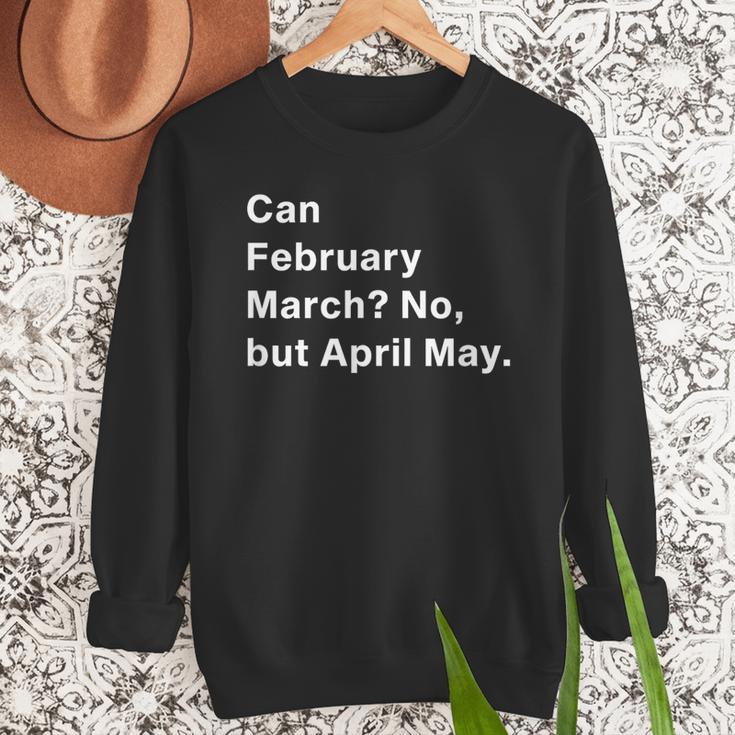 Can February March No But April May Dad Jokes Pun Men Sweatshirt