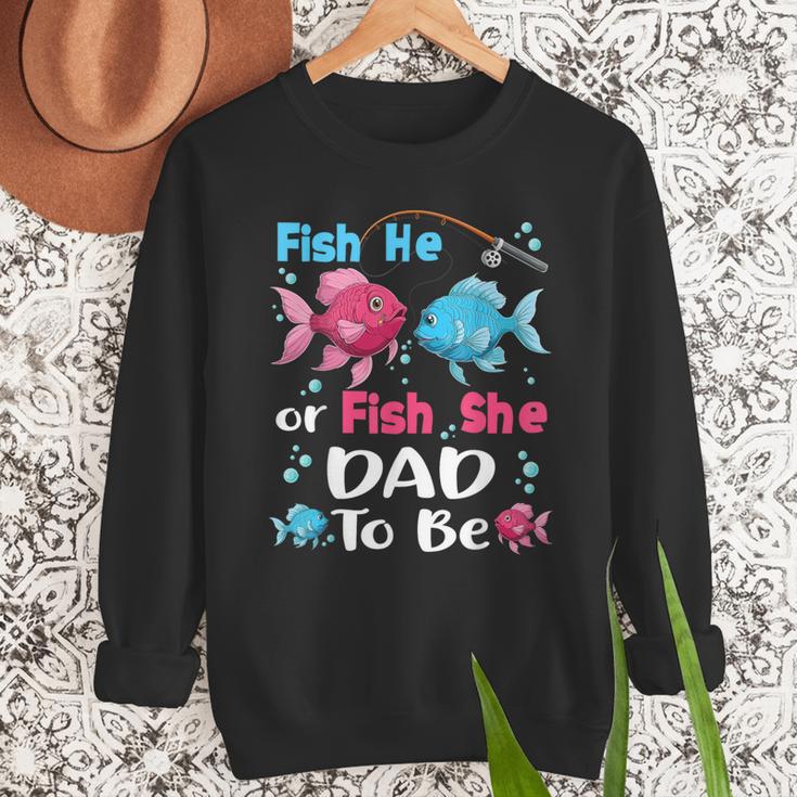Fish He Or Fish She Gender Reveal Family Matching Dad Men Sweatshirt