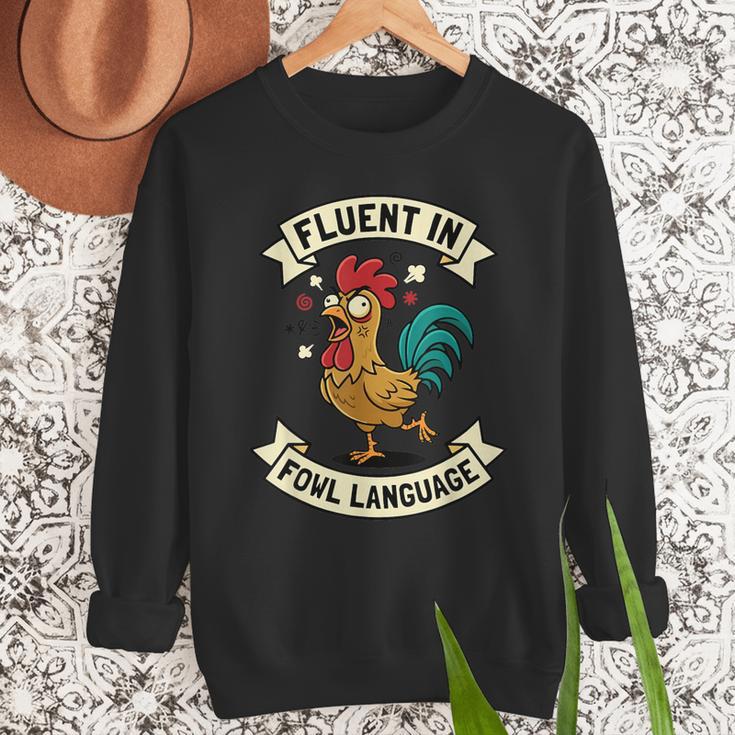 Fluent In Fowl Language Chicken Rooster Mom Dad Farm Men Sweatshirt