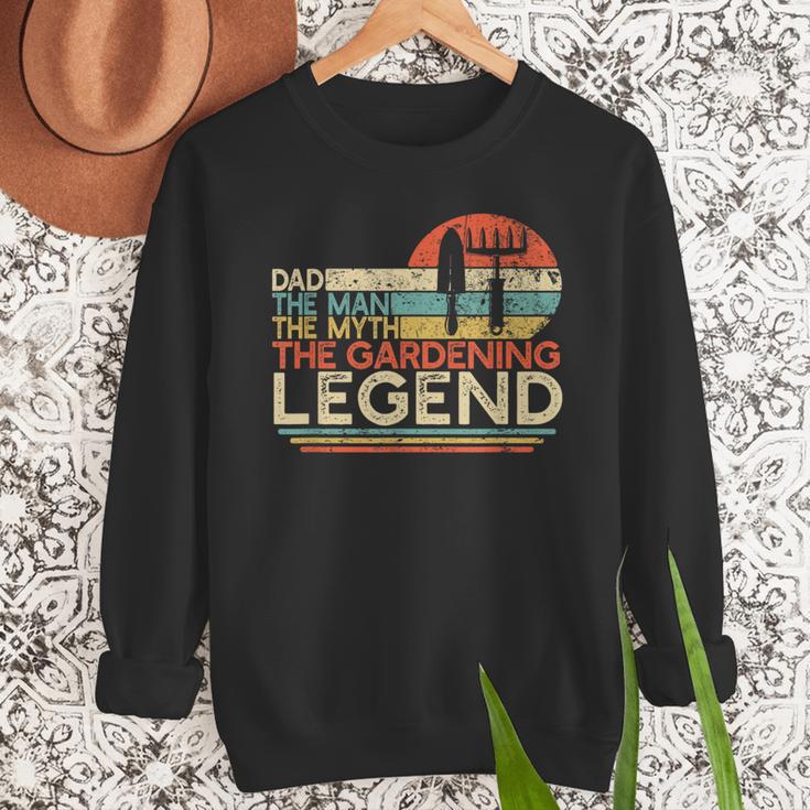 Gardener Dad The Man The Myth The Gardening Legend Men Sweatshirt