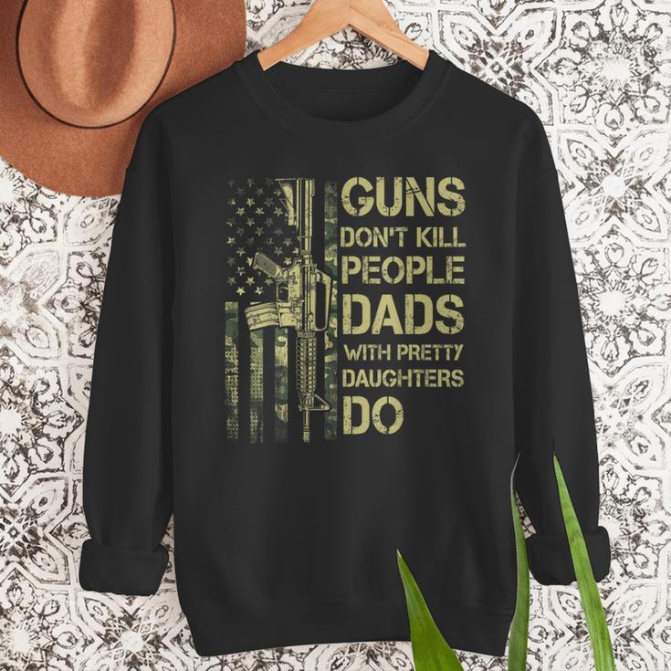 Guns Don't Kill People Dads With Pretty Daughters Humor Dad Men Sweatshirt