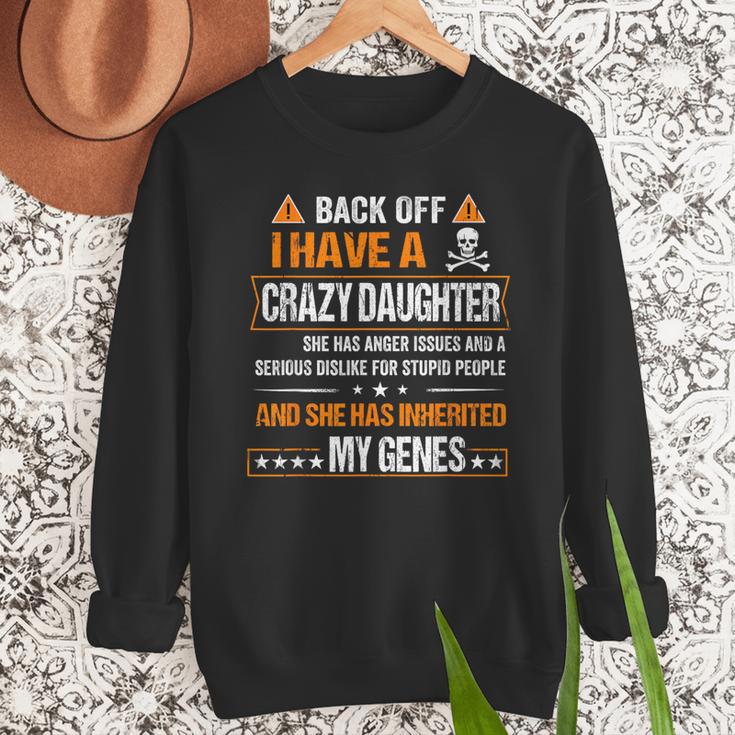Humor Daddy Mommy Back Off I Have a Crazy Daughter Men Sweatshirt