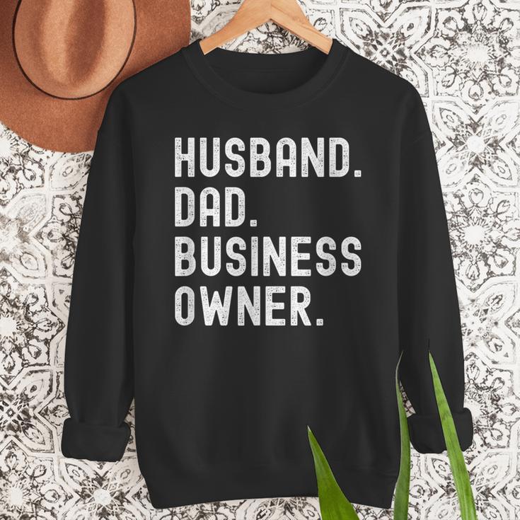 Husband Dad Business Owner CEO Entrepreneur Men Men Sweatshirt