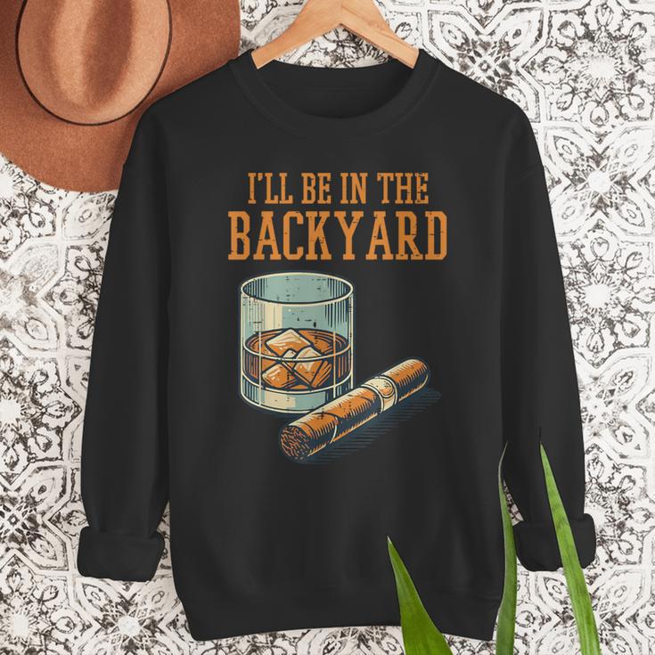 Ill Be In Backyard Saying Dad Men Grandpa Uncle Men Sweatshirt