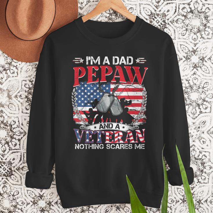 I'm Dad Pepaw Veteran Nothing Scares Me Father's Day Men Sweatshirt I'm Dad Pepaw Veteran Nothing Scares Me Father's Day Men Sweatshirt