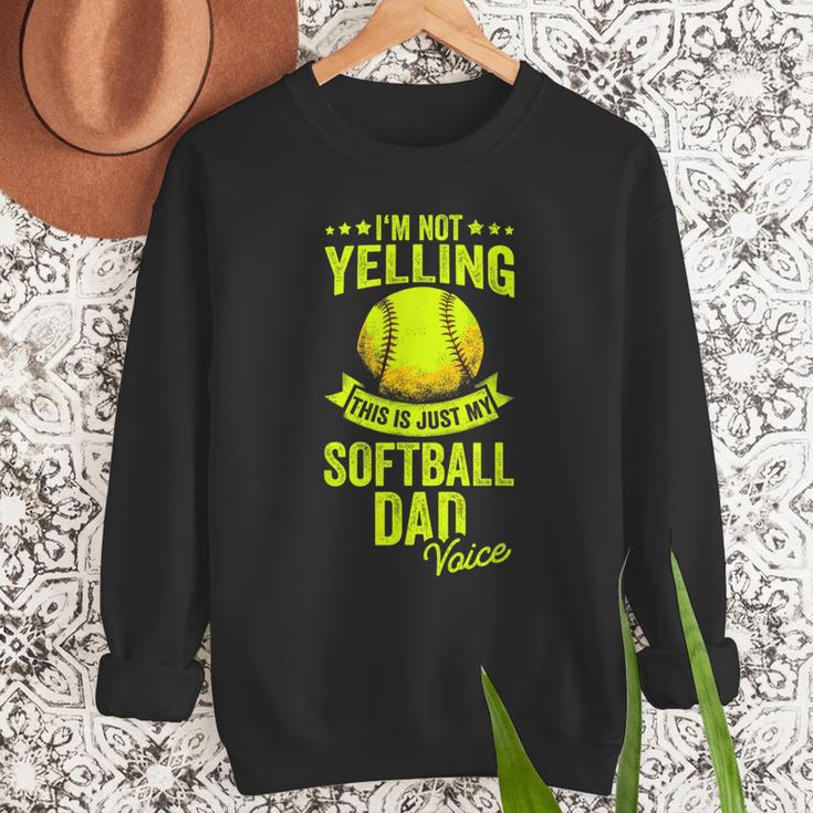 I'm Not Yelling This Is Just My Softball Dad Voice Men Sweatshirt