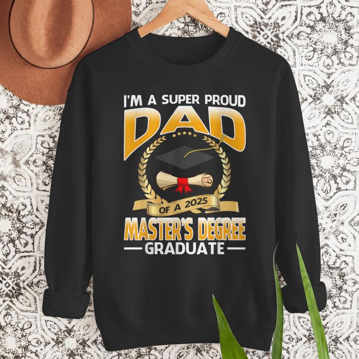 I'm A Super Proud Dad Of A 2025 Master's Degree Graduate Men Sweatshirt
