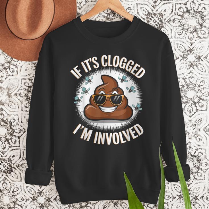 If It's Clogged I'm Involved Toilet Joke Unclog Bathroom Dad Men Sweatshirt