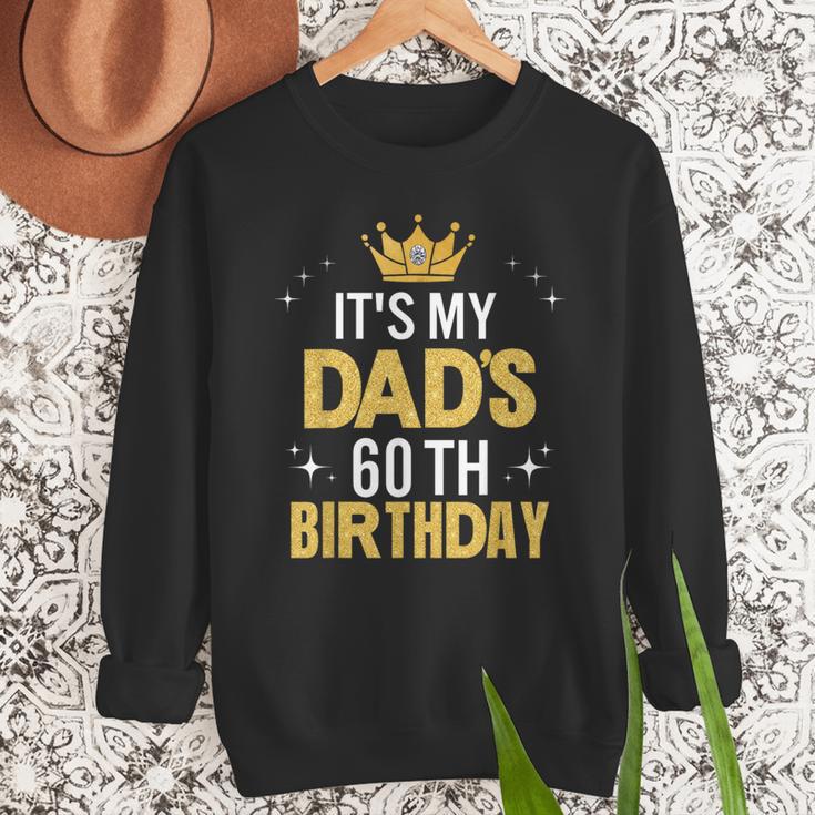 It's My Dad's 60th Birthday 60 Years Old Men Sweatshirt