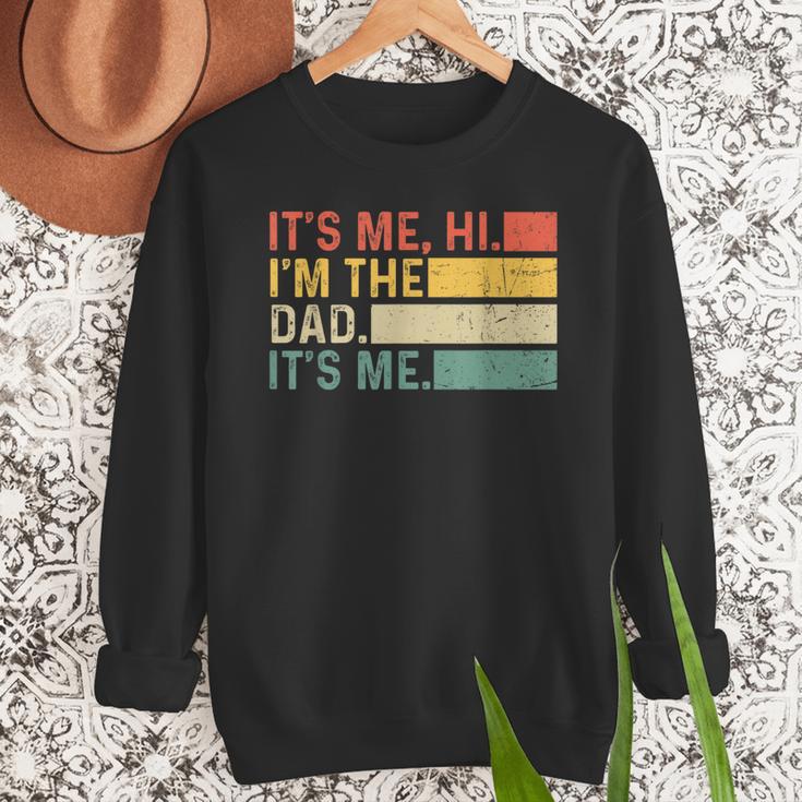 It's Me Hi I'm The Dad It's Me Dad Father's Day Retro Men Sweatshirt