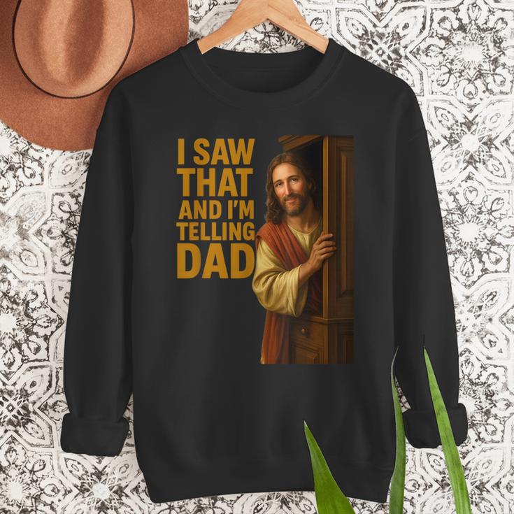 Jesus I Saw That I'm Telling Dad Religious Men Sweatshirt