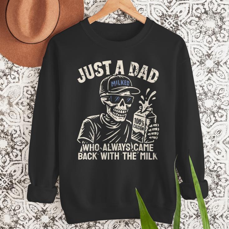 Just A Dad Who Always Came Back With The Milk Shirt Skeleton Men Sweatshirt Just A Dad Who Always Came Back With The Milk Shirt Skeleton Men Sweatshirt
