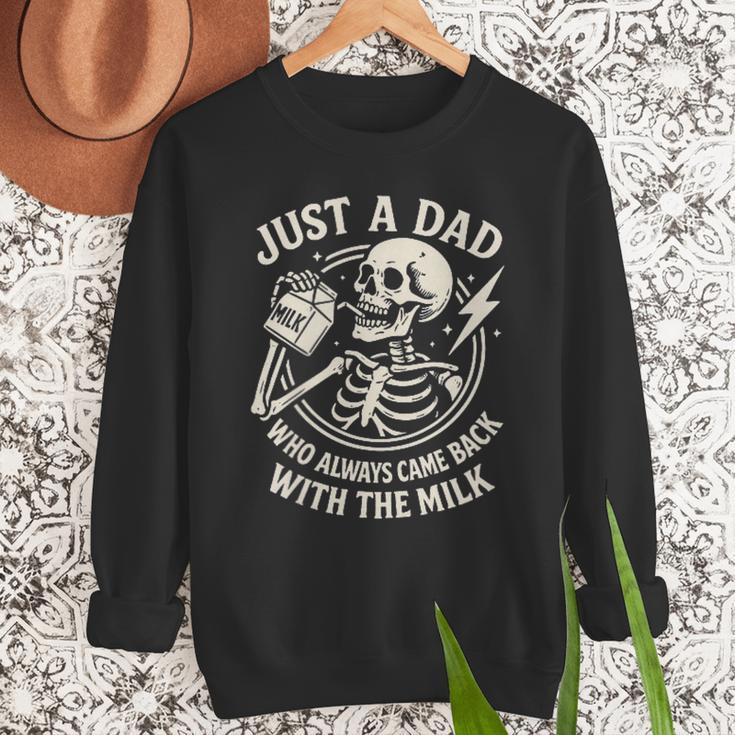 Just A Dad Who Always Came Back Skeleton Fathers Day Men Sweatshirt