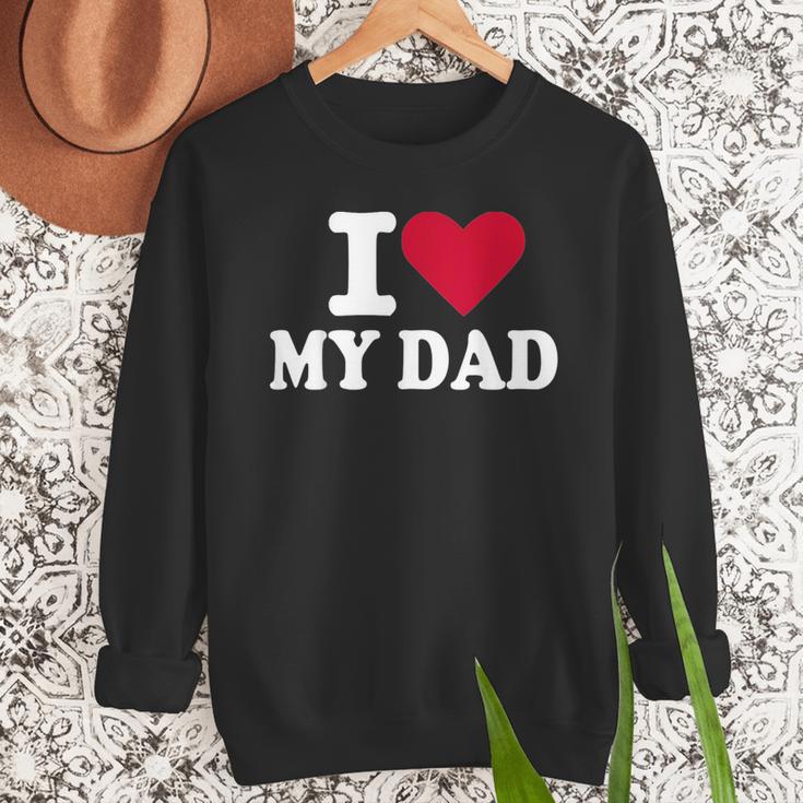 I Love My Dad Men Sweatshirt