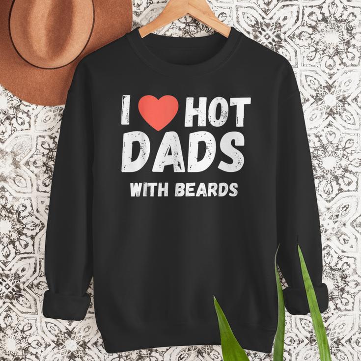 I Love Hot Dads With Beards I Heart Hot Dads Shirt Men Sweatshirt
