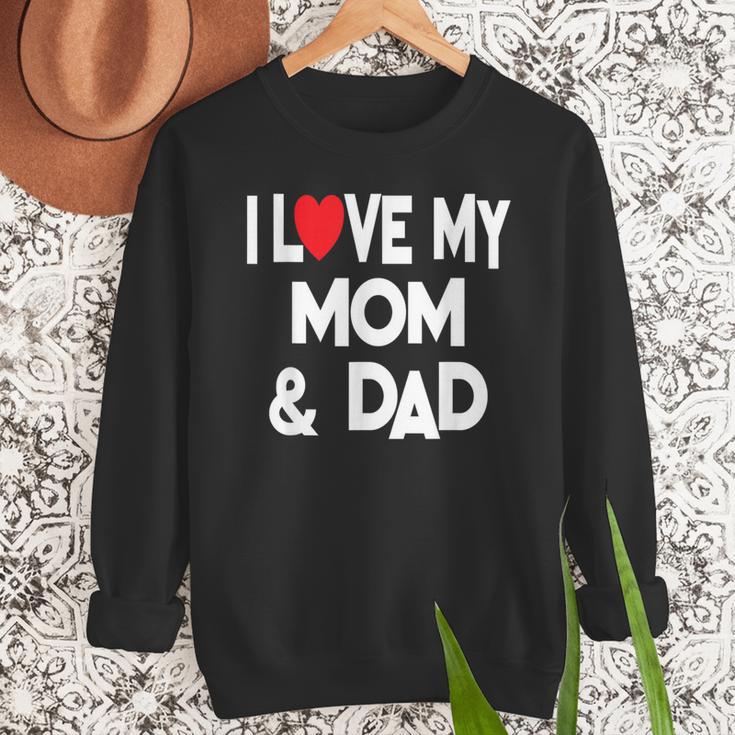 I Love My Mom & Dad Celebrate Family Mother Father Men Sweatshirt