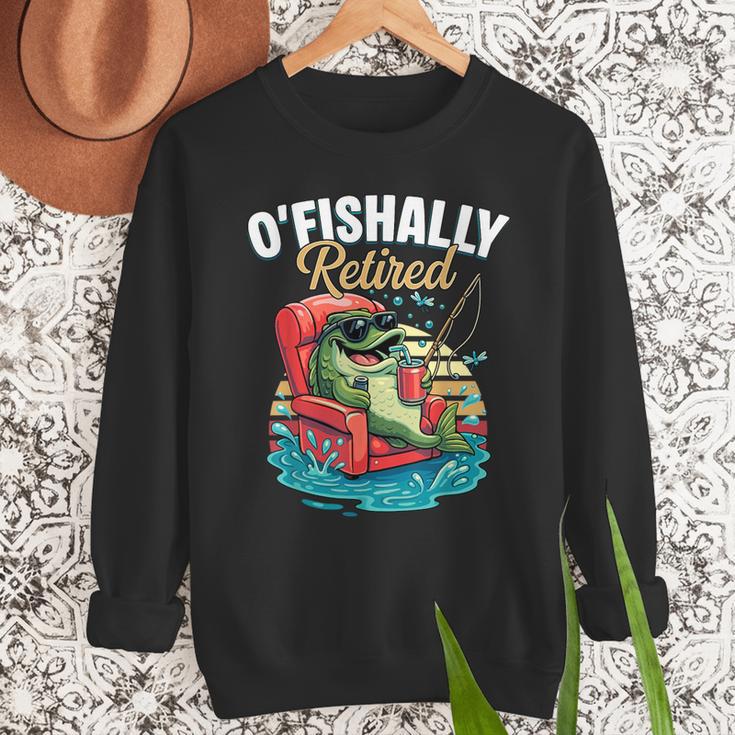 O'Fishally Retired Fishing Retirement Fisherman Dad Men Sweatshirt