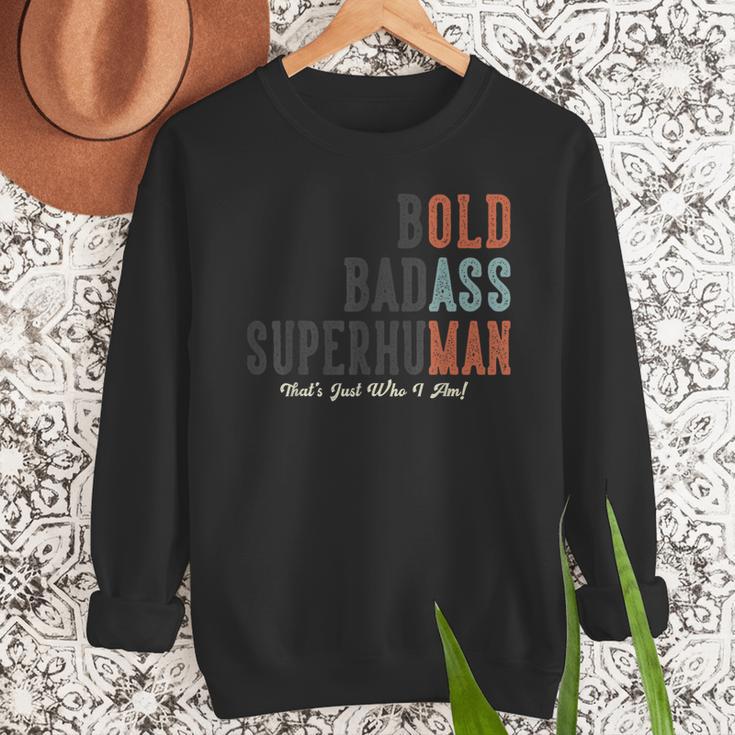 Old Man Saying Gag Father's Day Birthday Dad Grandpa Men Sweatshirt