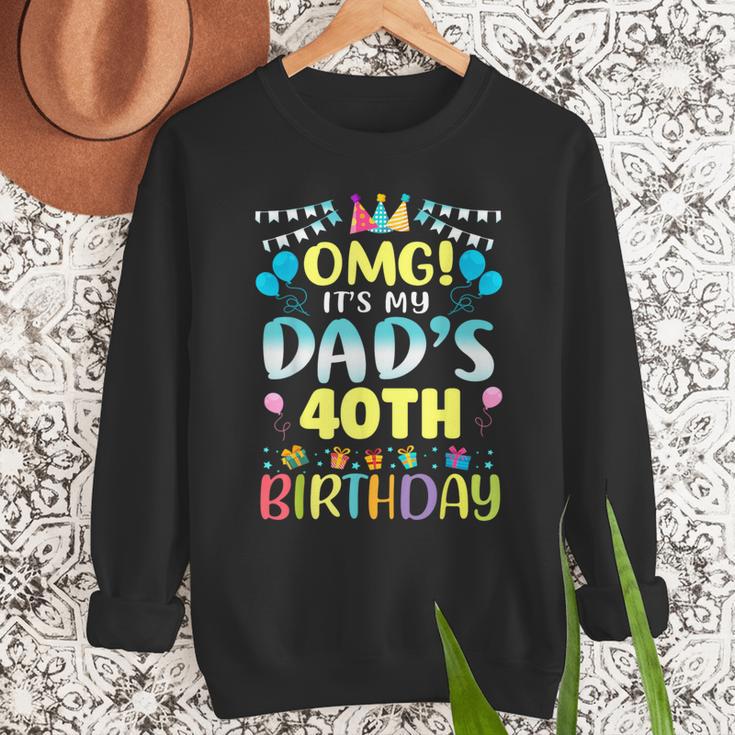 OMG It's My Dad's 40th Birthday Sweet 40 Years Old Men Sweatshirt