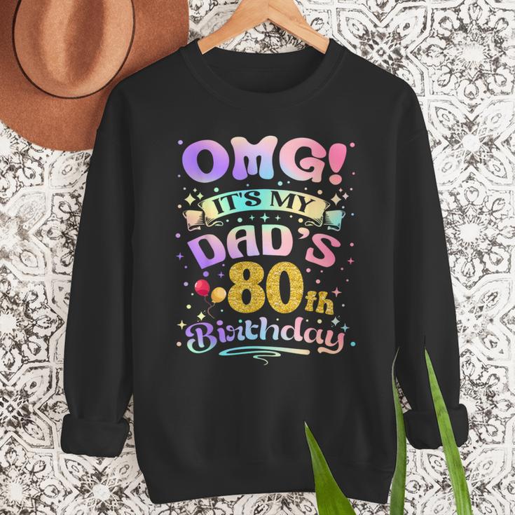OMG It's My Dad's 80th Birthday Happy 80 Years Old Men Sweatshirt