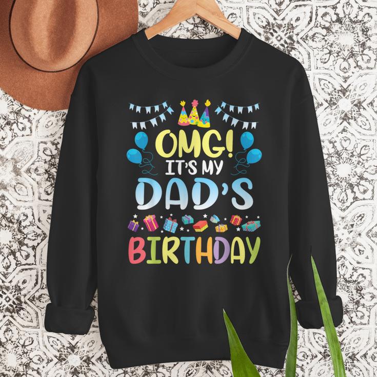 OMG It's My Dad's Birthday Happy To Me You Father Daddy Men Sweatshirt