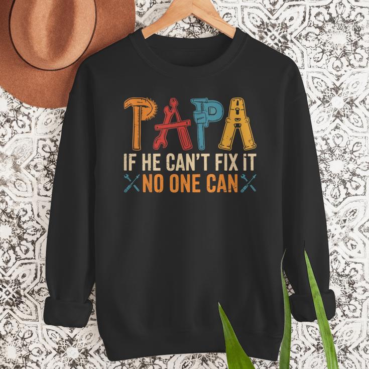 Papa If He Can't Fix It No One Can Father's Day Dad Grandpa Men Sweatshirt