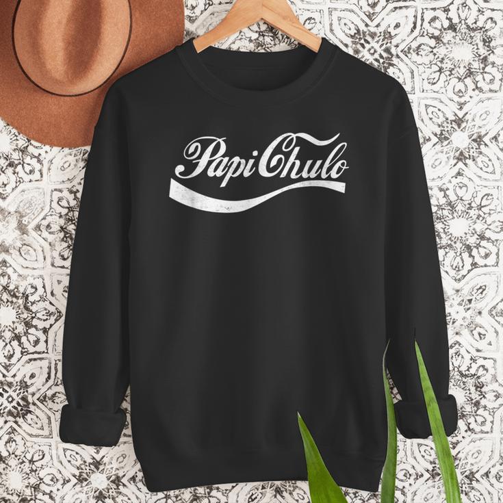 Papi Chulo Mexican Dad Father's Dad Chingon Fathers Day Men Sweatshirt Papi Chulo Mexican Dad Father's Dad Chingon Fathers Day Men Sweatshirt