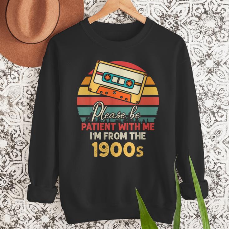 Please Be Patient With Me I'm From The 1900s Cool Dad Men Sweatshirt Please Be Patient With Me I'm From The 1900s Cool Dad Men Sweatshirt