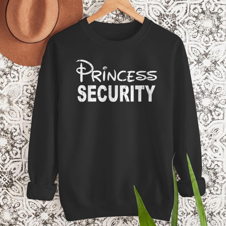 Princess Security Dad Or Boyfriend Security Men Sweatshirt Princess Security Dad Or Boyfriend Security Men Sweatshirt