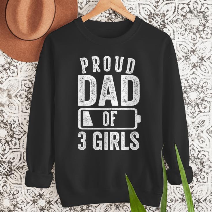 Proud Dad Of 3 Girls Daddy Of Three Daughters Men Sweatshirt