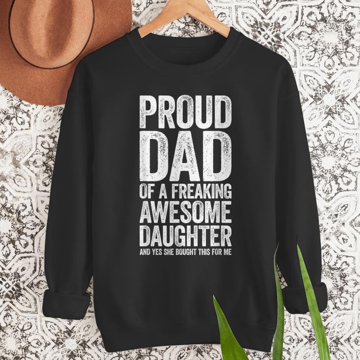 Proud Dad Of A Freaking Awesome Daughter Shirt Fathers Day Men Sweatshirt