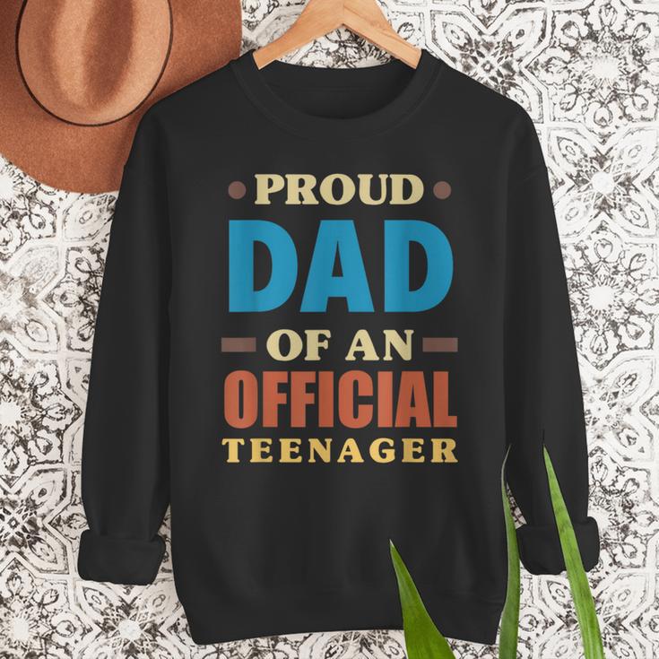 Proud Dad Of An Official Teenager 13th Birthday Family Men Sweatshirt Proud Dad Of An Official Teenager 13th Birthday Family Men Sweatshirt