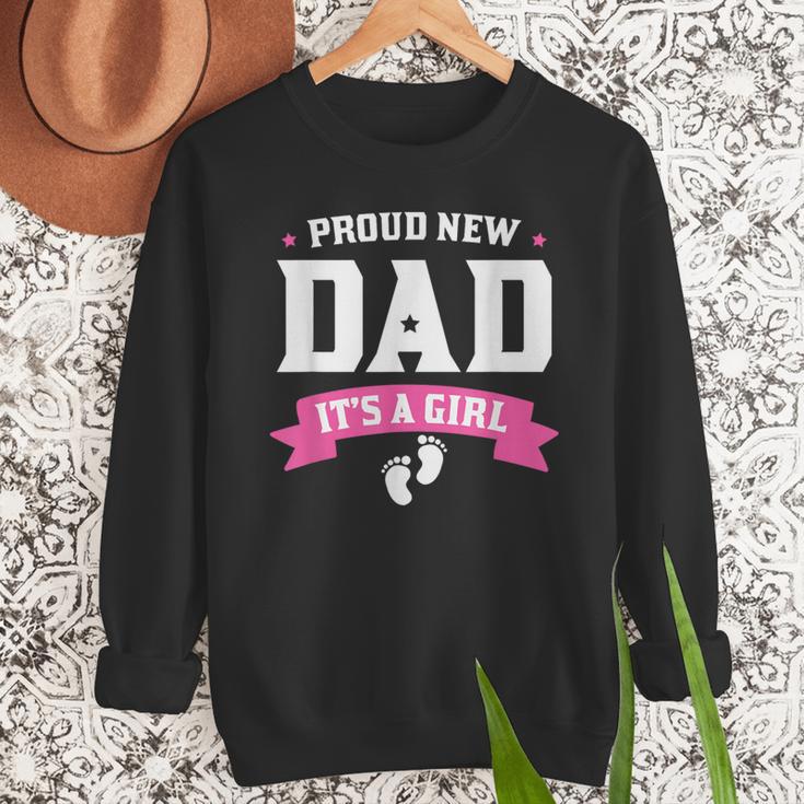 Proud New Dad Its A Girl Baby Gender Announcement Men Sweatshirt
