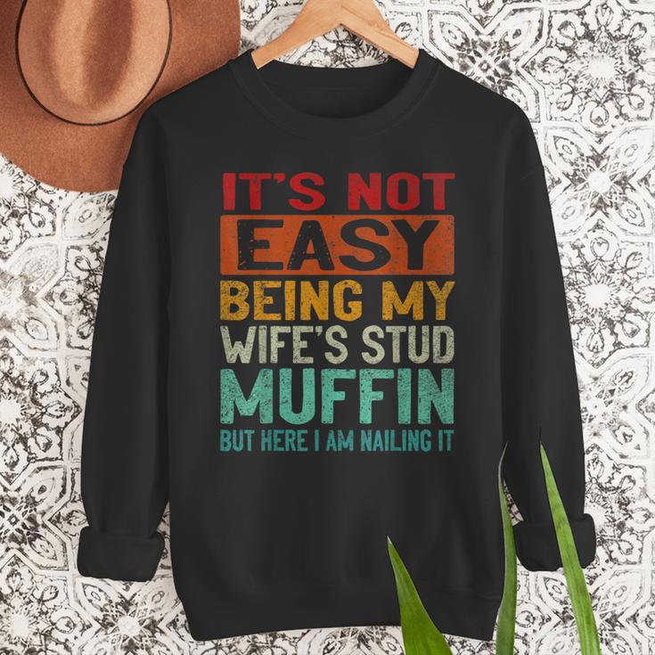 Retro Fathers Day Not Easy Being My Wifes Stud Muffin Dad Men Sweatshirt