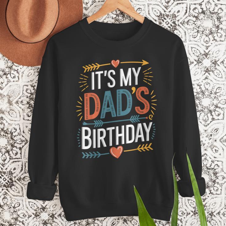 Retro It's My Dad's Birthday Boho Nostalgia Women Kid Men Sweatshirt