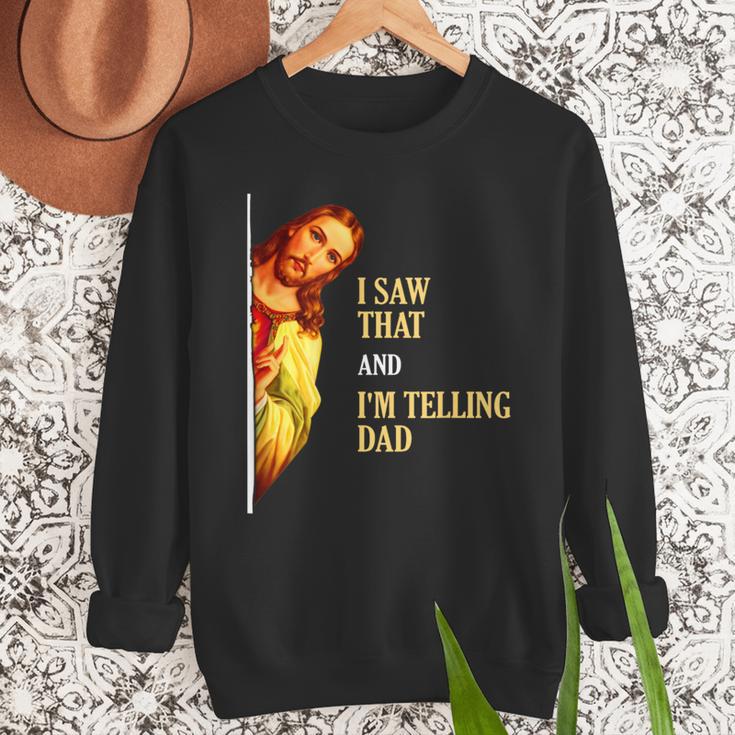 I Saw That I'm Telling Dad Religious Christian Jesus Men Sweatshirt
