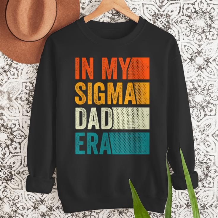 In My Sigma Dad Era Meme Alpha Male Slang Daddy Men Sweatshirt