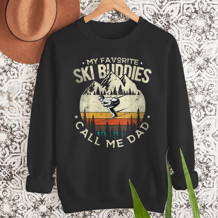 Skier Dad Ski Dad My Favorite Ski Buddies Call Me Dad Ski Men Sweatshirt Skier Dad Ski Dad My Favorite Ski Buddies Call Me Dad Ski Men Sweatshirt