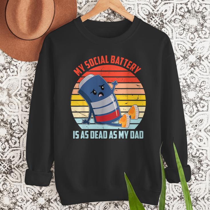 My Social Battery Is As Dead As My Dad Men Sweatshirt My Social Battery Is As Dead As My Dad Men Sweatshirt