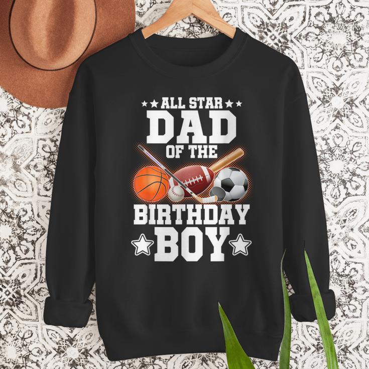 All Star Dad Of The Birthday Boy Basketball Soccer Sport Men Sweatshirt All Star Dad Of The Birthday Boy Basketball Soccer Sport Men Sweatshirt