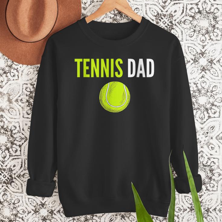 Tennis Dad For Men Tennis Dad Humor Tennis Lover Men Sweatshirt Tennis Dad For Men Tennis Dad Humor Tennis Lover Men Sweatshirt