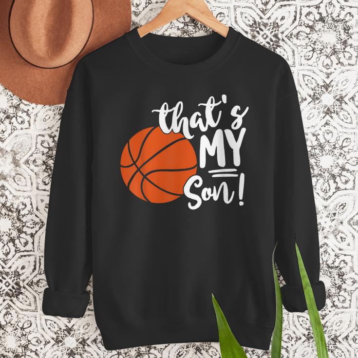 That's My Son Basketball Lovers For Mom Or Dad Men Sweatshirt
