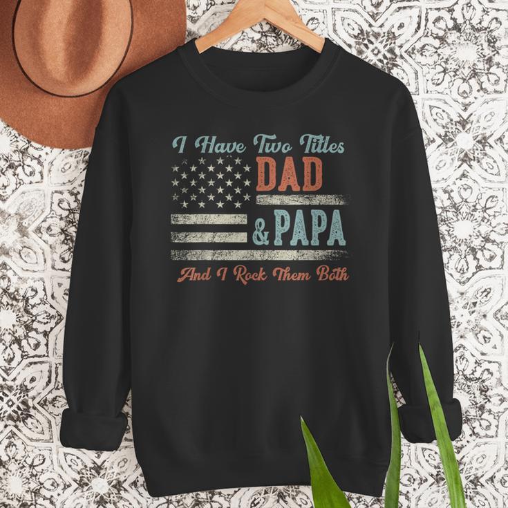 I Have Two Titles Dad & Papa I Rock Them Both Papa Men Sweatshirt