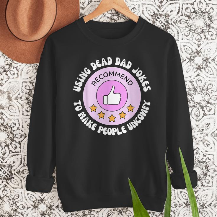 Using Dead Dad Jokes To Make People Uncomfy Vintage Quote Men Sweatshirt