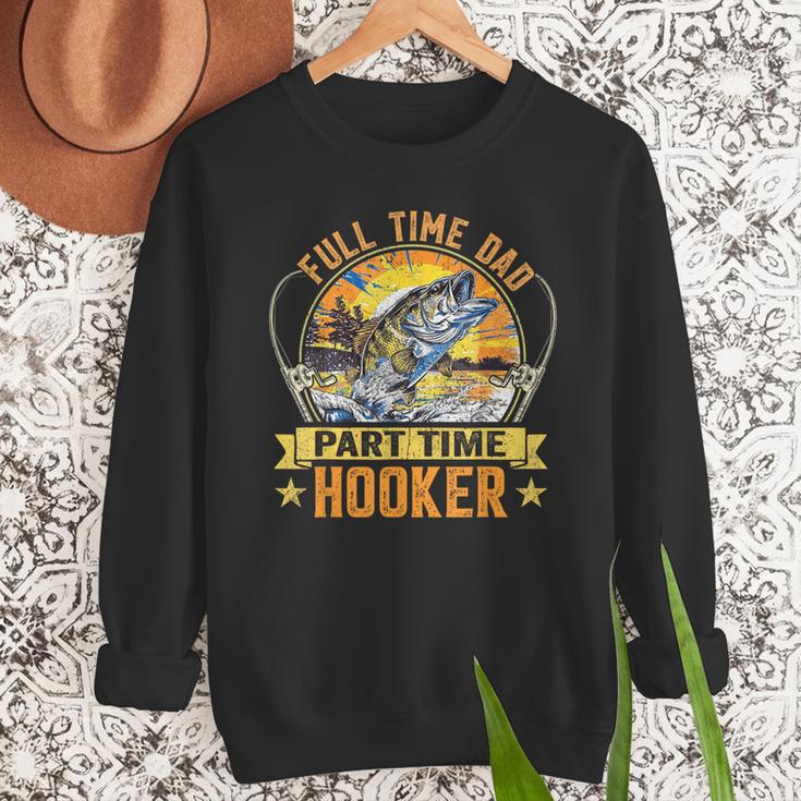 Vintage Father's Day Fishing Full Time Dad Part Time Hooker Men Sweatshirt