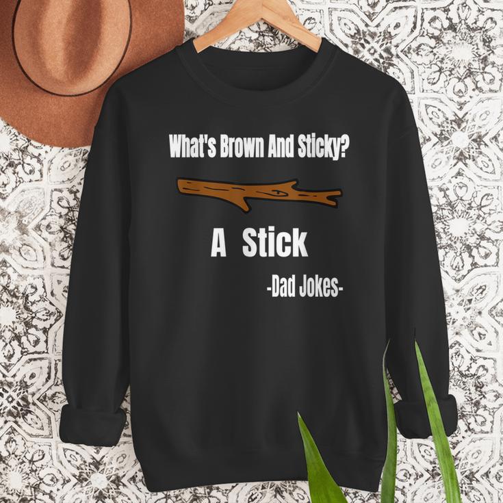 What's Brown And Sticky A Stick -Dad Jokes- Men Sweatshirt