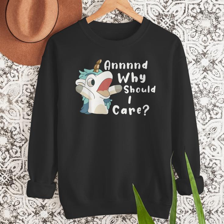 And Why Should I Care Sarcastic Unicorn Dad Mom Men Sweatshirt