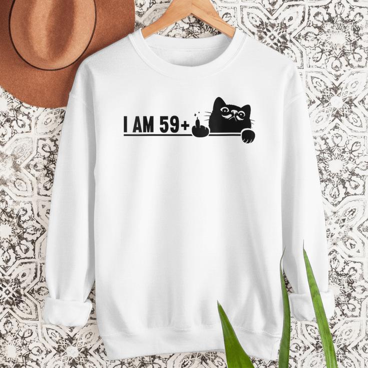 I Am 59 Plus 1 Middle Finger For A 60th Birthday Cat Mom Dad Men Sweatshirt