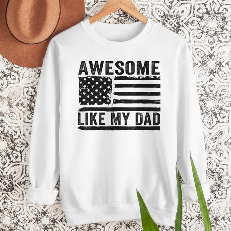 Awesome Like My Dad Fathers Day Usa Flag Dad Husband Family Men Sweatshirt Awesome Like My Dad Fathers Day Usa Flag Dad Husband Family Men Sweatshirt
